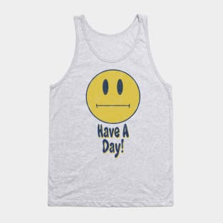 Have a day! Ironic Smiley Tank Top